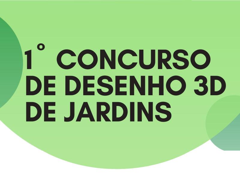 1º Concurso de Desenho 3D de Jardins!